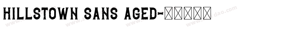 Hillstown Sans Aged字体转换